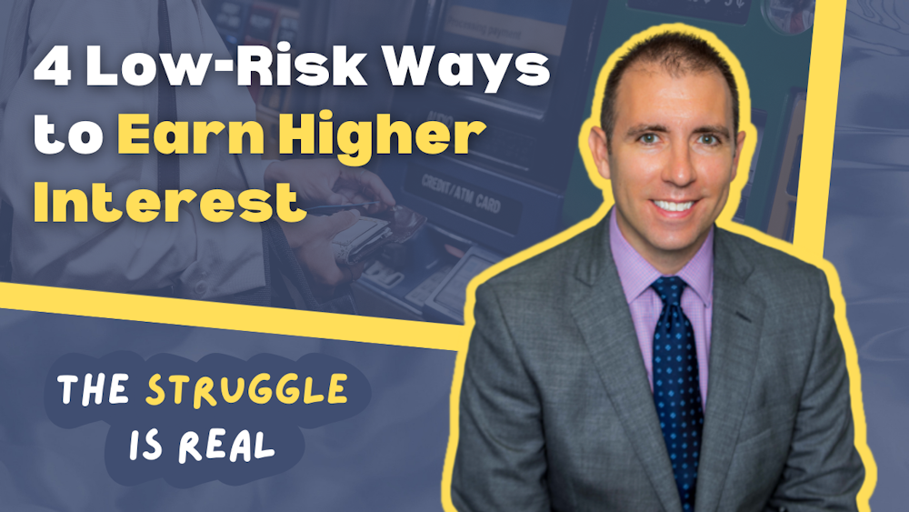 4 Low-Risk Ways to Earn Higher Interest