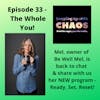 Episode 35 - The Whole You!