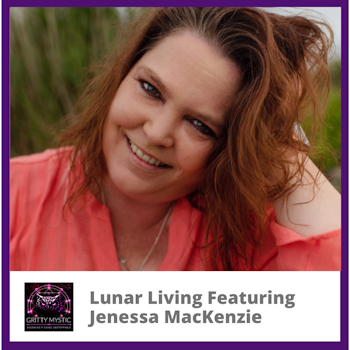 Lunar Living Featuring Jenessa MacKenzie