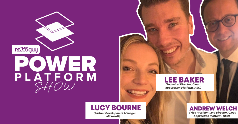 Power Platform Adoption Framework with Lucy Bourne, Andrew Welch and Lee Baker