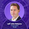 Kings of Crypto and the Big Tech Monopolies with Jeff John Roberts
