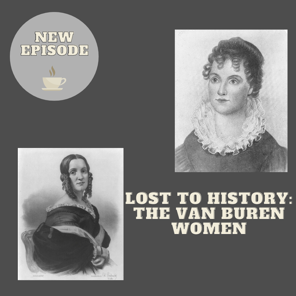 Lost to History: The Van Buren Women