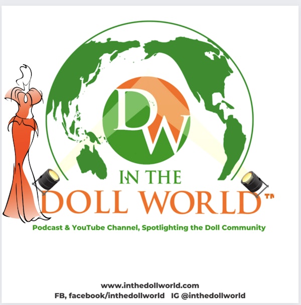 ITDW 2021 Wrap Up & Thank You from Georgette and Tammy of In The Doll World doll podcast