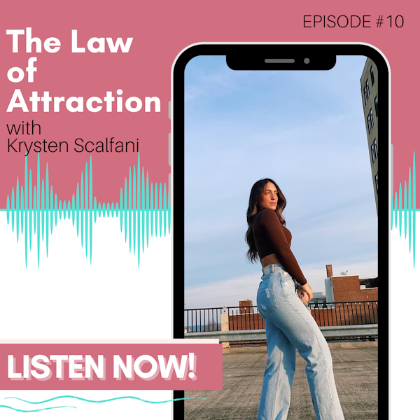 The Law of Attraction with Krysten Scalfani