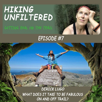 Episode #07 - Derick Lugo - What does it take to be Fabulous on and off trail?