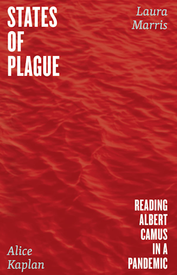 515 The Plague by Albert Camus (with Alice Kaplan and Laura Marris) | My Last Book with Alison Strayer