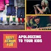 Apologizing to Your Kids