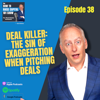 38. The Sin of Exaggeration When Pitching Deals