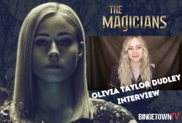 E128The Magicians Interview: Olivia Taylor Dudley (Alice Quinn)