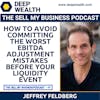How To Avoid Committing The Worst EBITDA Adjustment Mistakes Before Your Liquidity Event (#48)