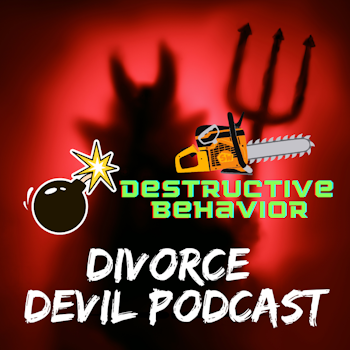 Destructive Divorce Patterns: how not to repeat the same destructive patterns of the past from your pre and post-divorce life while trying to heal.  Divorce Devil Podcast #117