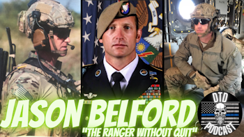 Episode 138: Jason Belford “75th Ranger Regiment”