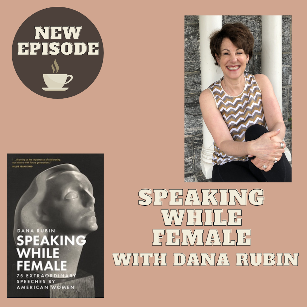 Speaking While Female with Dana Rubin