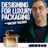 What is Luxury Packaging Design | Ep. 2