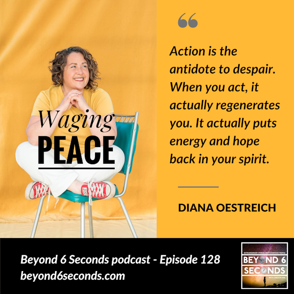 Episode 128: Waging Peace – with Diana Oestreich