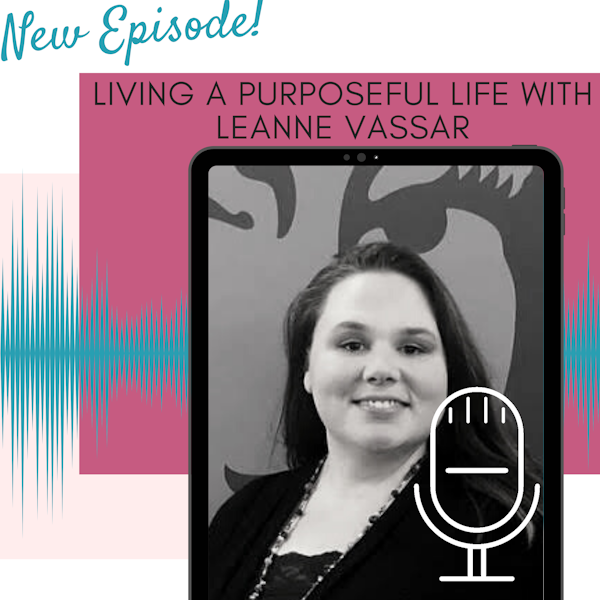 Living a Purposeful Lie with LeAnne Vassar