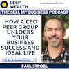 Paul Strobl Reveals How A CEO Peer Group Unlocks Your Business Success And Ideal Life (#72)