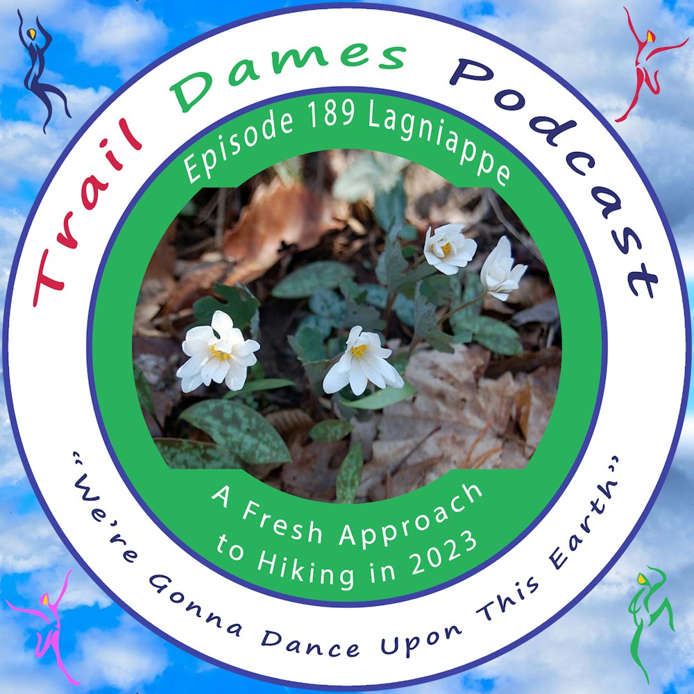 Episode #189 Lagniappe - A Fresh Approach to Hiking in 2023