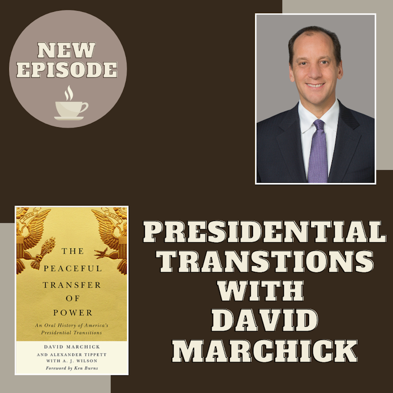 Presidential Transitions with David Marchick