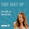 Ashlene Patten: Breath as Medicine- The Power of Breath work and Somatic Therapy