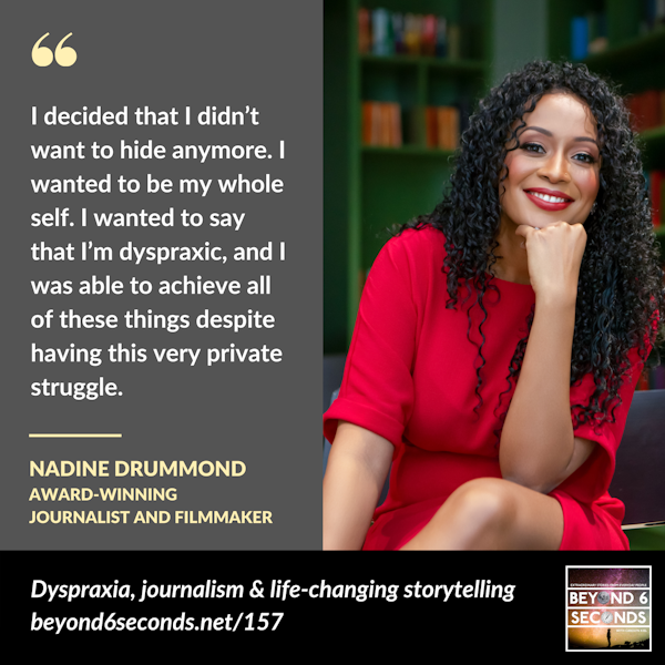 Dyspraxia, journalism and life-changing storytelling – with Nadine Drummond