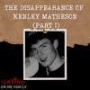 S04E19: THE DISAPPEARANCE OF KENLEY MATHESON (SEASON FINALE, PART I)