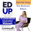 354: The Walmart Effect - with Dr. Lorraine (Lo) Stomski, Senior Vice President of Learning & Leadership at Walmart