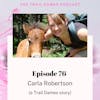 Episode #76 - Carla Robertson (a Trail Dames story)