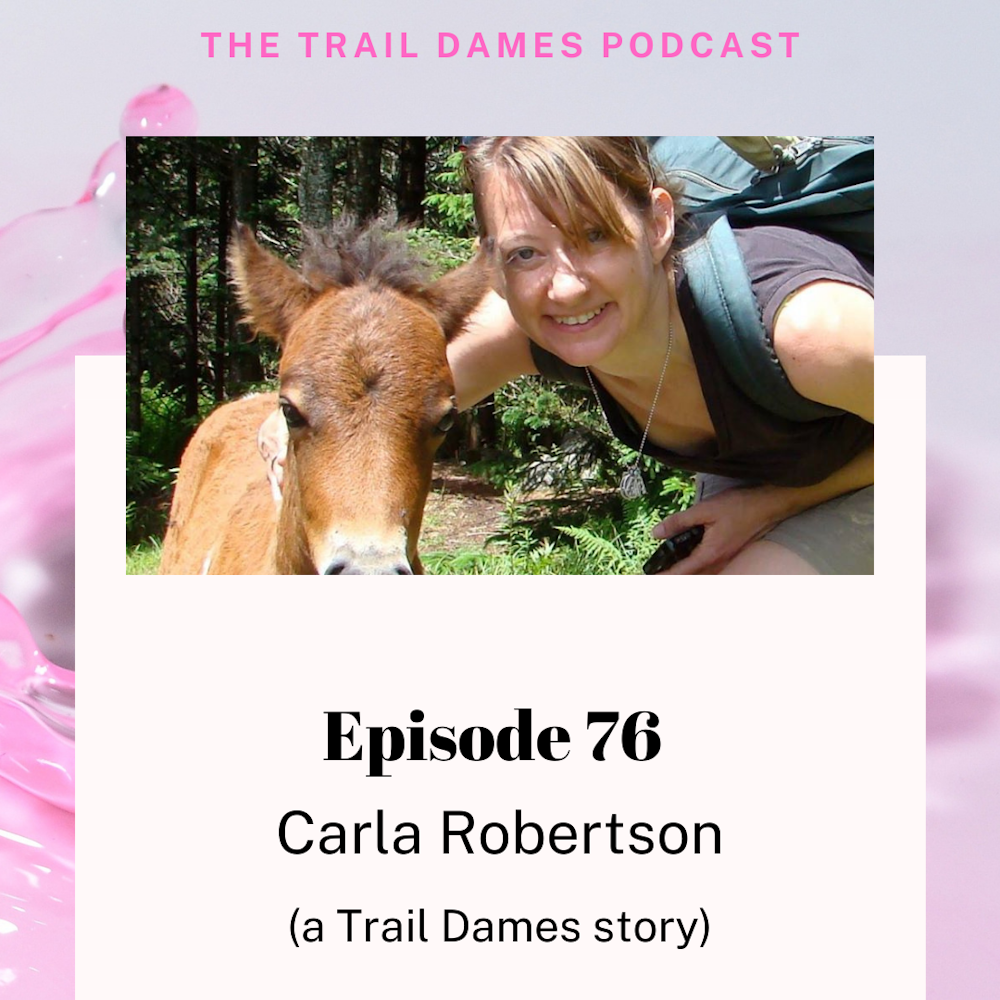 Episode #76 - Carla Robertson (a Trail Dames story)