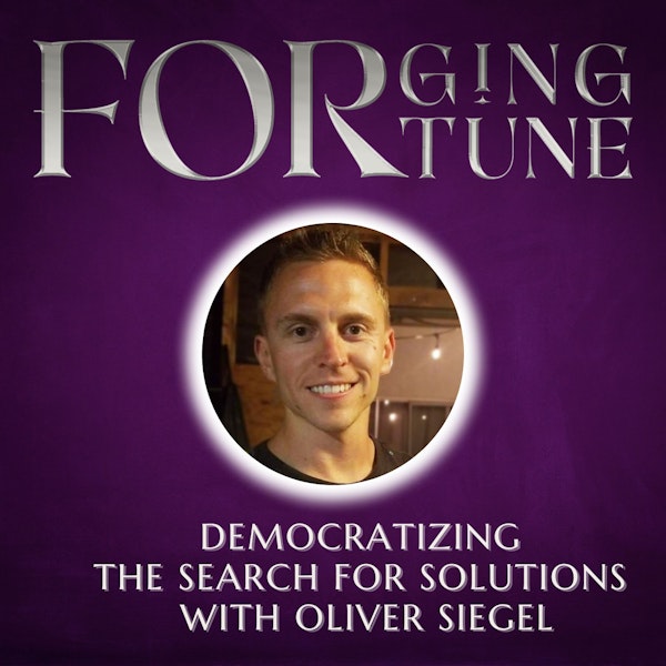 Democratizing the Search for Solutions with Oliver Siegel