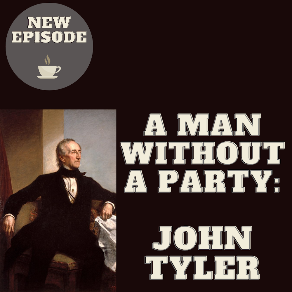 A Man Without A Party: John Tyler