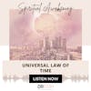 UNIVERSAL LAW OF TIME {15 OF 52 SERIES}