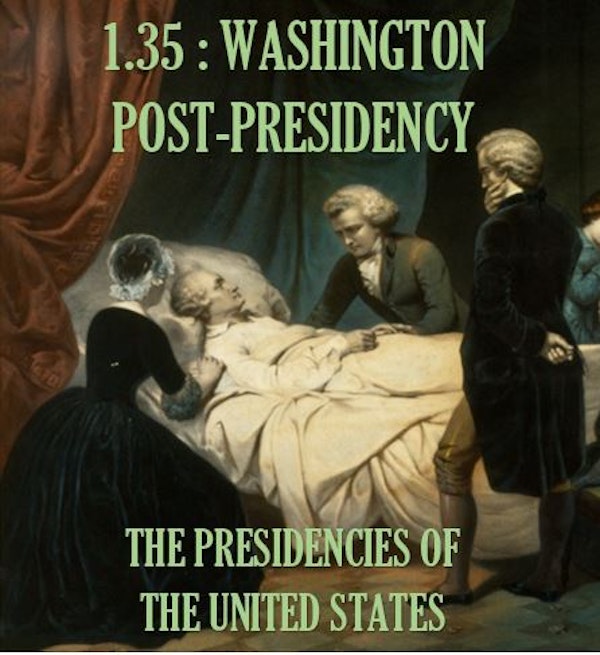 1.35 – Washington Post-Presidency