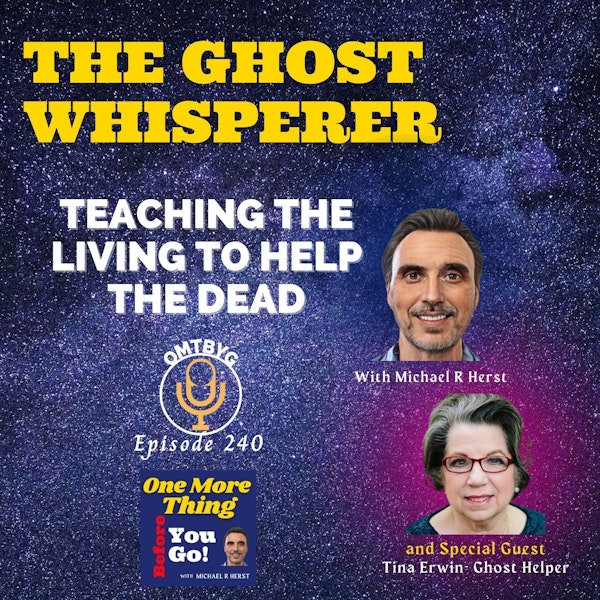 The Ghost Whisperer- Teaching the Living to Help the Dead