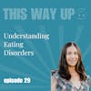 Sarah Archer: Understanding Eating Disorders
