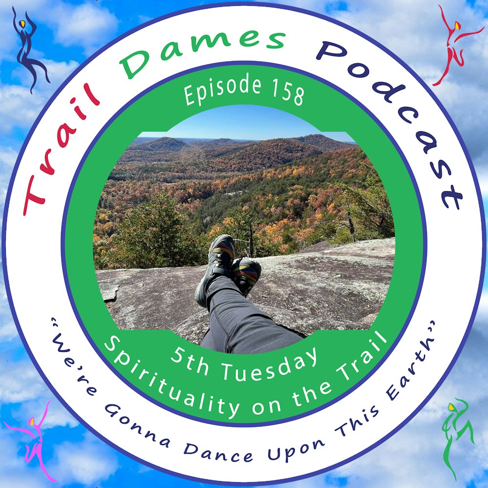 Episode #158 - 5th Tuesday - Spirituality on the Trail (Panel Discussion)