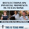 Reflections on Pivotal Moments in Texas Wine