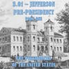3.01 – Jefferson Pre-Presidency Part One