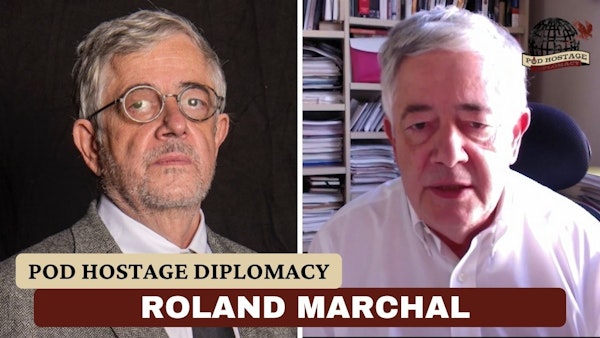 Roland Marchal, French academic and former hostage in Iran | Pod Hostage Diplomacy