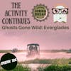Ghosts Gone Wild: The Everglades