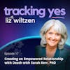 Creating an Empowered Relationship with Death - with Sarah Kerr, PhD