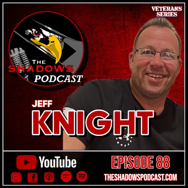 Episode 88: The Chronicles of Jeff Knight