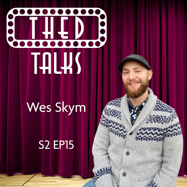 2.15 A Conversation with Wes Skym
