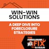 Win-Win Solutions: A Deep Dive into Foreclosure Strategies