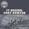 It Begins: Fort Sumter