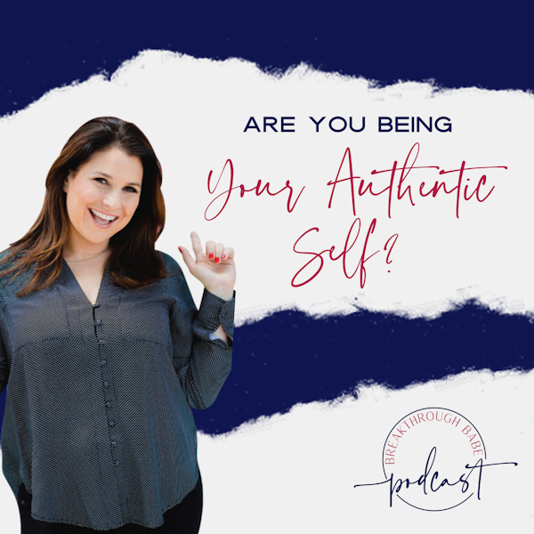 Are You Being Your Authentic Self?