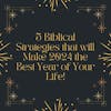 5 Biblical Strategies that will Make 2024 the Best Year of Your Life