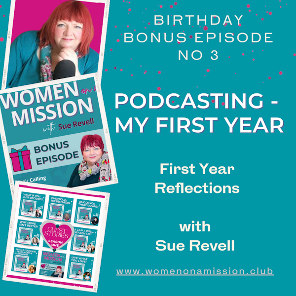 BONUS EPISODE: My First Year as a Podcast Host with Sue Revell