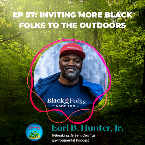 EP 57: Inviting More Black Folks to the Outdoors