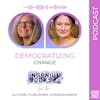 Democratizing Changemaking: A Framework for Transformative Discussions and Ideas with Corrina Grace